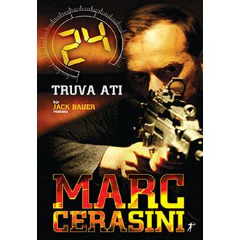 24 Truva Atı Bir Jack Bauer Romanı Marc Cerasini