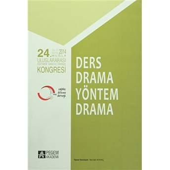 24.Uluslararası Eğitimde Yaratıcı Drama Kongresi Ders Drama Yöntem Drama