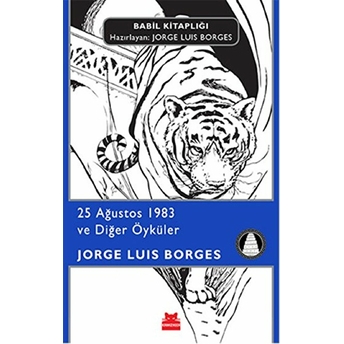 25 Ağustos 1983 Ve Diğer Öyküler Jorge Luis Borges