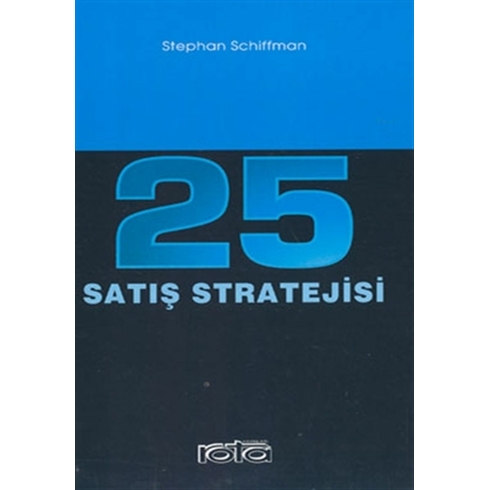 25 Satış Stratejisi Satışlarınızı Artıracak Stephan Schiffman