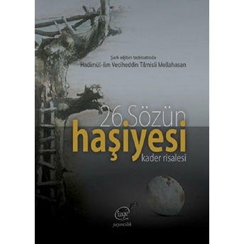 26. Sözün Haşiyesi - Kader Risalesi - Hüseyin Acarlar