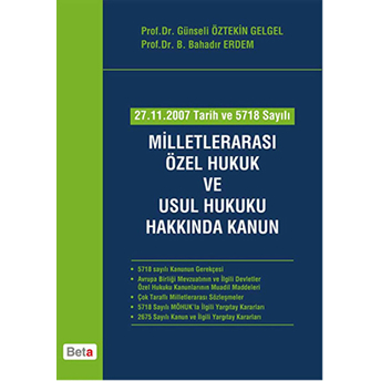 27.11.2007 Tarih Ve 5718 Sayılı Milletlerarası Özel Hukuk Ve Usul Hukuku Hakkında Kanun Günseli Öztekin Gelgel