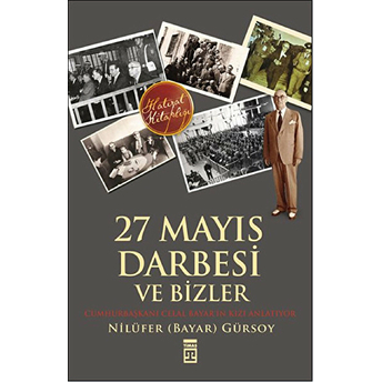 27 Mayıs Darbesi Ve Bizler Nilüfer Bayar Gürsoy