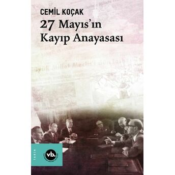 27 Mayıs'ın Kayıp Anayasası Cemil Koçak