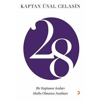 28 Bir Kaptanın Anıları - Kaptan Ünal Celasin