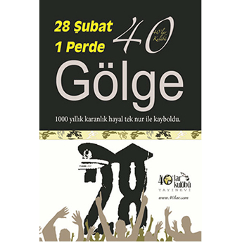 28 Şubat 1 Perde 40 Gölge-Kolektif