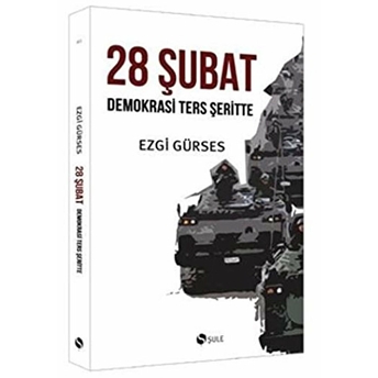 28 Şubat - Demokrasi Ters Şeritte Ezgi Gürses