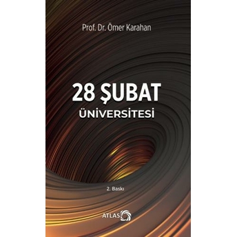 28 Şubat Üniversitesi Ömer Karahan