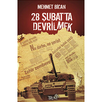 28 Şubat'ta Devrilmek Mehmet Bican