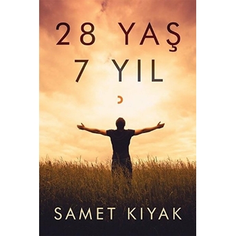 28 Yaş 7 Yıl Samet Kıyak