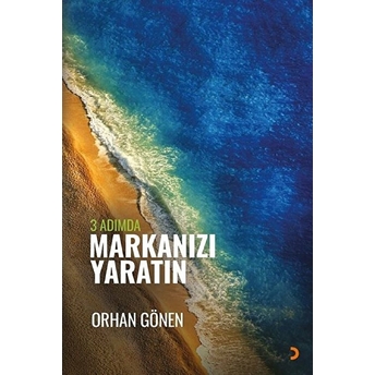 3 Adımda Markanızı Yaratın - Orhan Gönen