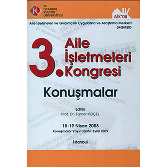 3. Aile Işletmeleri Kongresi : Konuşmalar (18-19 Nisan 2008) Kolektif