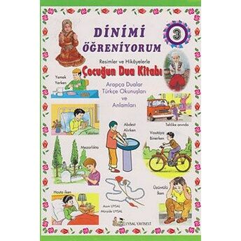 3.Kitap / Dinimi Öğreniyorum Soru Ve Cevap Hikayelerle Çocuğun Dua Kitabı Mürşide Uysal