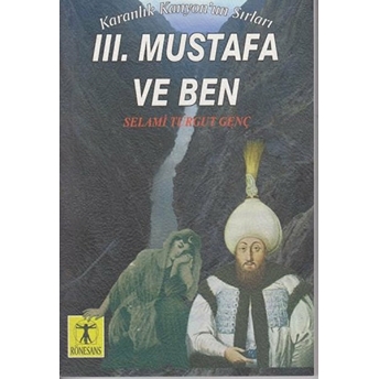 3. Mustafa Ve Ben Selami Turgut Genç