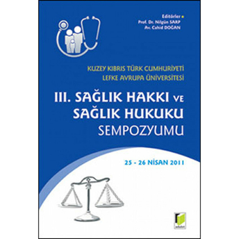 3. Sağlık Hakkı Ve Sağlık Hukuku Sempozyumu Cahid Doğan