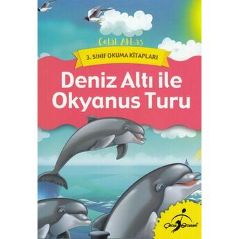 3. Sınıf Okuma Kitapları - Deniz Altı Ile Okyanus Turu Celal Akbaş