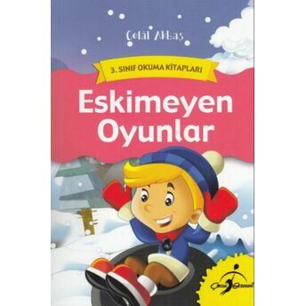 3. Sınıf Okuma Kitapları - Eskimeyen Oyunlar Celal Akbaş