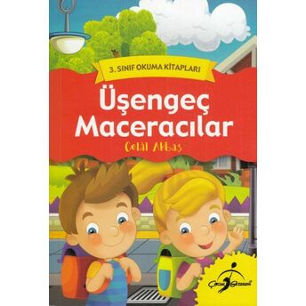 3. Sınıf Okuma Kitapları - Üşengeç Maceracılar Celal Akbaş