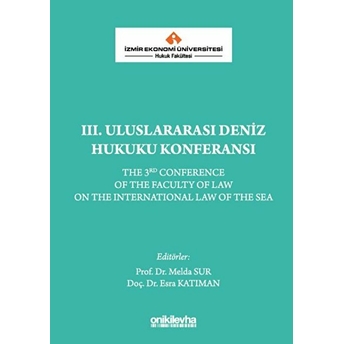 3. Uluslararası Deniz Hukuku Konferansı - Esra Katıman