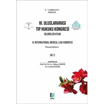 3. Uluslararası Tıp Hukuku Kongresi Bildirileri Kitabı Cilt 2 Cahid Doğan