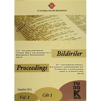 3. Uluslararası Türk Dili Ve Edebiyatı Öğrenci Kongresi 2010 : Bildiriler (Cilt-1) Kolektif