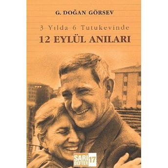 3 Yılda 6 Tutukevinde 12 Eylül Anıları G. Doğan Görsev