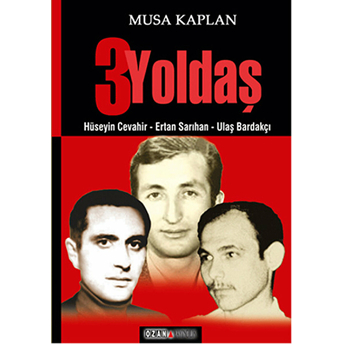 3 Yoldaş Musa Kaplan