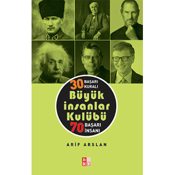 30 Başarı Kuralı Büyük Insanlar Kulübü 70 Başarı Insanı Arif Arslan