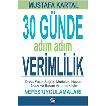 30 Günde Adım Adım Verimlilik Mustafa Kartal