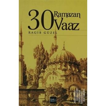 30 Ramazan 30 Vaaz Ragıp Güzel