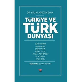 30 Yılın Ardından Türkiye Ve Türk Dünyası Kolektif