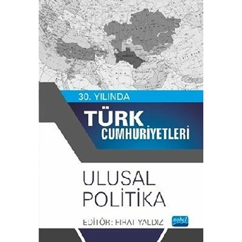 30. Yılında Türk Cumhuriyetleri - Ulusal Politika - Fırat Yaldız