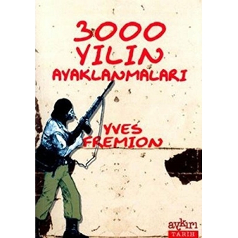 3000 Yılın Ayaklanmaları Yves Fremion