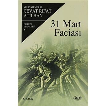 31 Mart Faciası Cevat Rıfat Atilhan