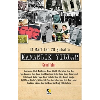 31 Mart’tan 28 Şubat’a - Karanlık Yıllar Celal Tahir