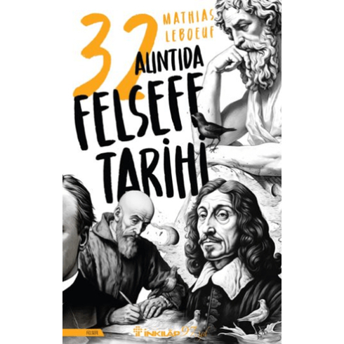 32 Alıntıda Felsefe Tarihi Mathias Leboeuf