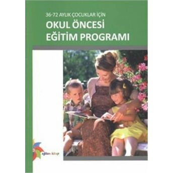 36-72 Aylık Çocuklar Için Okul Öncesi Eğitim Programı Tanju Gürkan