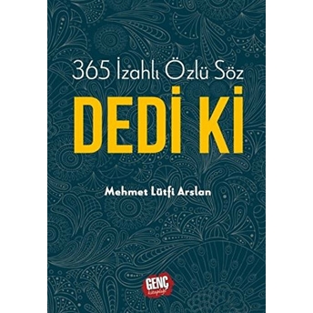 365 Izahlı Özlü Söz Dedi Ki Ciltli Mehmet Lütfi Arslan