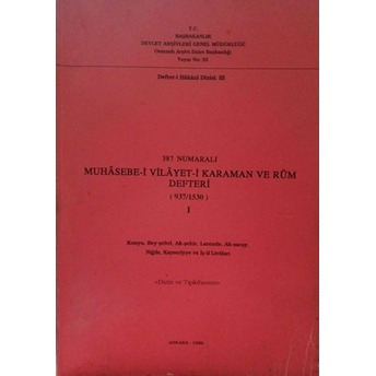 387 Numaralı Muhasebe-I Vilayet-I Karaman Ve Rum Defteri (937/1530) - 1 Kolektif