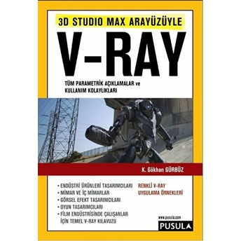 3D Studio Max Arayüzüyle V-Ray K. Gökhan Gürbüz