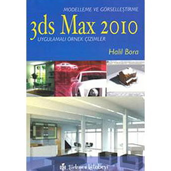 3Ds Max 2010 - Modelleme Ve Görselleştirme