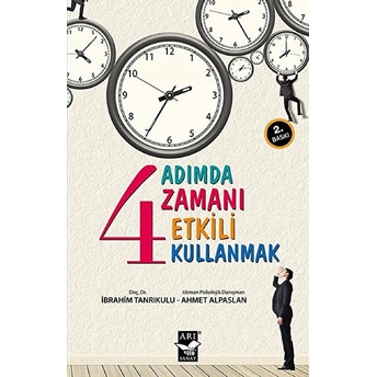 4 Adımda Zamanı Etkili Kullanmak - Ahmet Alpaslan