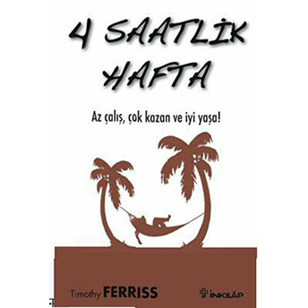 4 Saatlik Hafta Timothy Ferriss