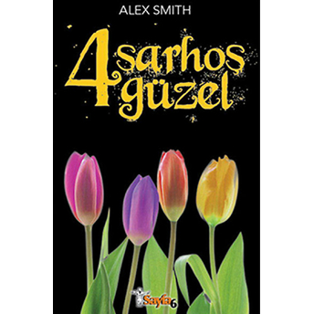 4 Sarhoş Güzel Alex Smıth