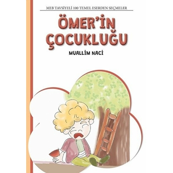 4. Sınıf 100 Temel Eserden Seçmeler Set 2 Ömeri’in Çocukluğu - Muallim Naci