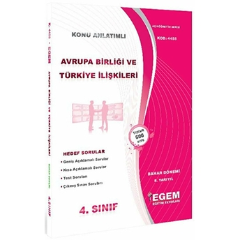 4. Sınıf 8. Yarıyıl Konu Anlatımlı Avrupa Birliği Ve Türkiye Ilişkileri - Kod 4458 Kolektif