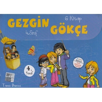 4.Sınıf Gezgin Gökçe - 6 Kitap Takım Tuna Duran