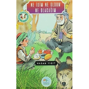4. Sınıf Okuma Dizisi - Ne Idim Ne Oldum Ne Olacağım Hasan Yiğit