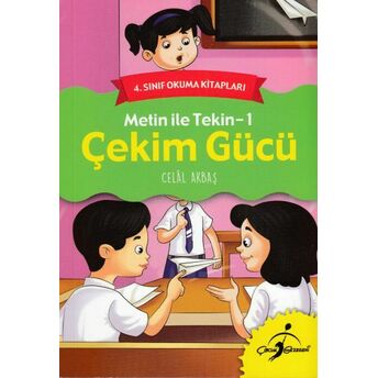 4. Sınıf Okuma Kitabı - Metin Ile Tekin 1 - Çekim Gücü Celal Akbaş