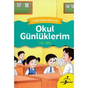 4. Sınıf Okuma Kitapları - Okul Günlüklerim Celal Akbaş